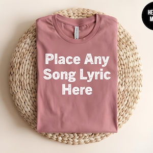 Song Lyrics Personalized Shirt, Custom Lyrics T-shirt, Favorite Song Gift, Concert Outfit, Custom Quote, Retro Music Lover, Classic Rock Tee