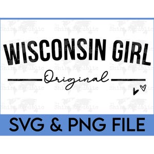 Wisconsin Girl, Cute Wisconsin, Wisconsin State, Cheesehead SVG, Wisconsin Pride, Custom Wisconsin PNG, Midwest Pride, Milwaukee Wisconsin