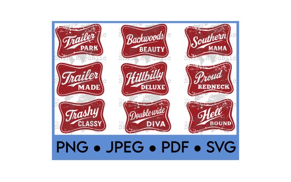 Funny Redneck PNG, Cute Mullet, Trailer Park, Hillbilly Heart, Country Saying, BBQ Digital, Beer Drinking, Country Concert, White Trash SVG