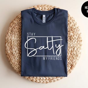 Stay Salty, Beach Quote, Extra Salty, Don&#39;t Be A Salty, Salty Soul, Beach Lover, Summertime Tee, Summer Vibes, Coastal Vibes, Vacation Shirt