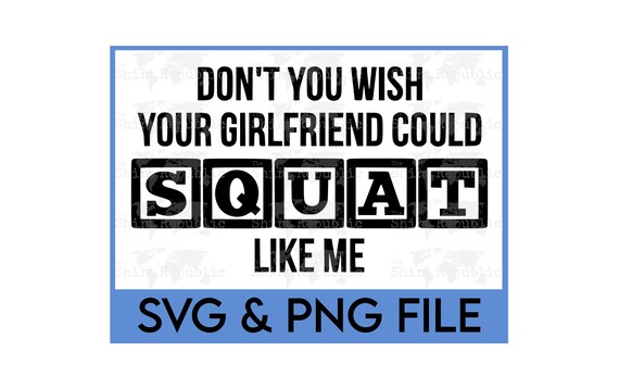 Squats SVG, Womens Gym PNG, Girl Power, Fit Mom, Lift Heavy, Fitness Motivation, Gym Humor, Leg Day, Strong Woman, Gym Quote, Funny Workout