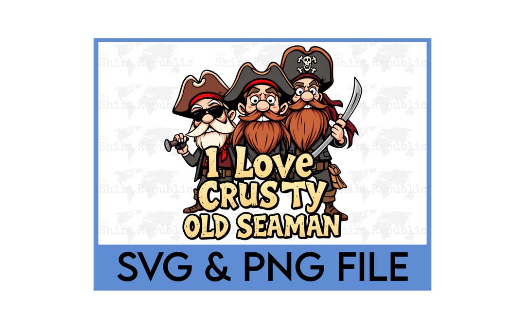 Crusty Old Seamen, Funny Pirate, Adult Humor, Dirty Humor, Offensive ...