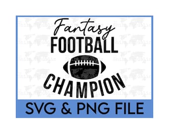 Fantasy Football Champion, Fantasy Football SVG, Football Champion, First Place, Draft Day, League Humor, Fantasy League PNG, End of Season