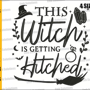 Halloween Witches Embroidery Designs, Witch is Getting Hitched Embroidery, Halloween Witches Machine Embroidery Pattern.4x4, 5x7,6x10, 8x12.
