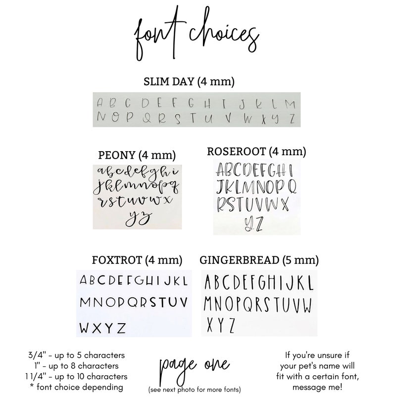 May include: A page showing different font choices for a pet's name tag. The fonts are shown in different sizes, from 3/4 inch to 1 1/4 inches. The fonts are named Slim Day, Peony, Roseroot, Foxtrot, and Gingerbread. The page also includes information about the number of characters that can fit in each font size.