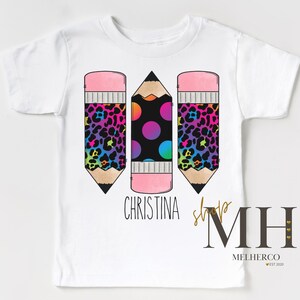 Personalized Back to School Shirt, First Day Of School Shirt, Back To School Name Shirt, Girl Custom Name shirt, Girl Rainbow Pencil Shirt