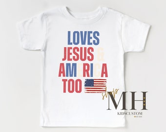 Love Jesus And America Too Shirt, Patriotic Kids T-shirt, Christian Shirt, Kids Jesus Shirt, USA Flag, Kids Toddler Christian Tee, Kids Gift