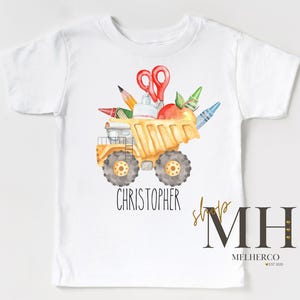 Personalized Back To School Shirt, Custom Name School Shirt, First Day Of School T-shirt, Dump Truck School Shirt, Boys Kids Toddler Tee