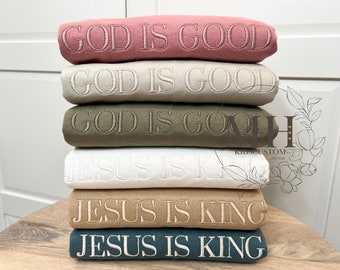 Embroidered God Is Good Sweatshirt, Jesus Is King Sweatshirt, Christian Sweatshirt, Faith Apparel, Adult Unisex Sweatshirt, Christian Gifts