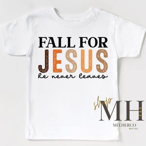 Fall For Jesus Shirt, Fall T-shirt, Kids Jesus Shirt, Christian Kids Apparel, Girls Boys Kids Toddler Christian Tee, Gifts for Kids