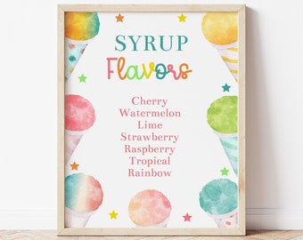 May include: A printable sign with a watercolor design of snow cones and the text "SYRUP Flavors" with a list of flavors: Cherry, Watermelon, Lime, Strawberry, Raspberry, Tropical, Rainbow.