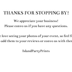 Pu&ograve; includere: Sfondo bianco con testo nero. Il testo dice "THANKS FOR STOPPING BY!" seguito da un messaggio di apprezzamento e istruzioni per contattare il venditore. Il nome del venditore, "IslandPartyPrints", &egrave; in basso.
