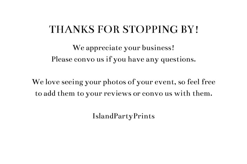 Pu&ograve; includere: Sfondo bianco con testo nero. Il testo dice "THANKS FOR STOPPING BY!" seguito da un messaggio di apprezzamento e istruzioni per contattare il venditore. Il nome del venditore, "IslandPartyPrints", &egrave; in basso.