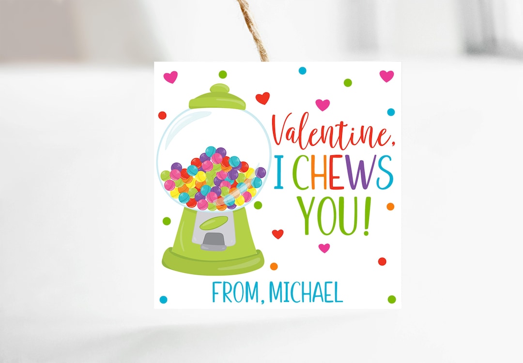 Bubble Gum I Chews You Printable Valentine Tag, Editable Valentine ...