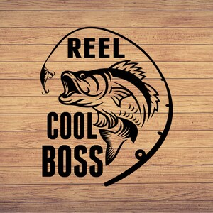Reel Cool Boss, Día del padre Svg, Jefe de pesca svg, jefe de pesca svg arte lindo de pesca, pesca cricut, lindo svg, archivos de corte SVG, Png