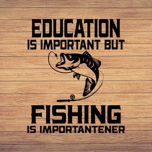 L'educazione è importante ma, festa del papà Svg, pesca svg, pesca clipart, pesce png, pesca arte carina, pesca cricut, simpatico svg, file tagliato