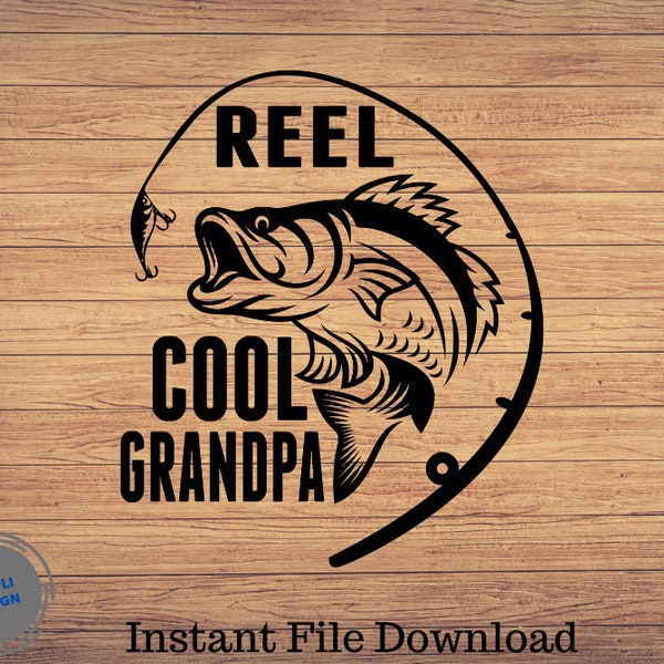 Reel Cool Grandpa, Father's day Svg, Fishing svg, fishing clipart, fish png, fishing cute art, fishing cricut, cute svg, cut files SVG, Png