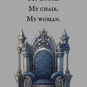 My house, My Chair My Woman digital art poster for print, canvas, etc. inspired by Fourth Wing Xaden Riorson