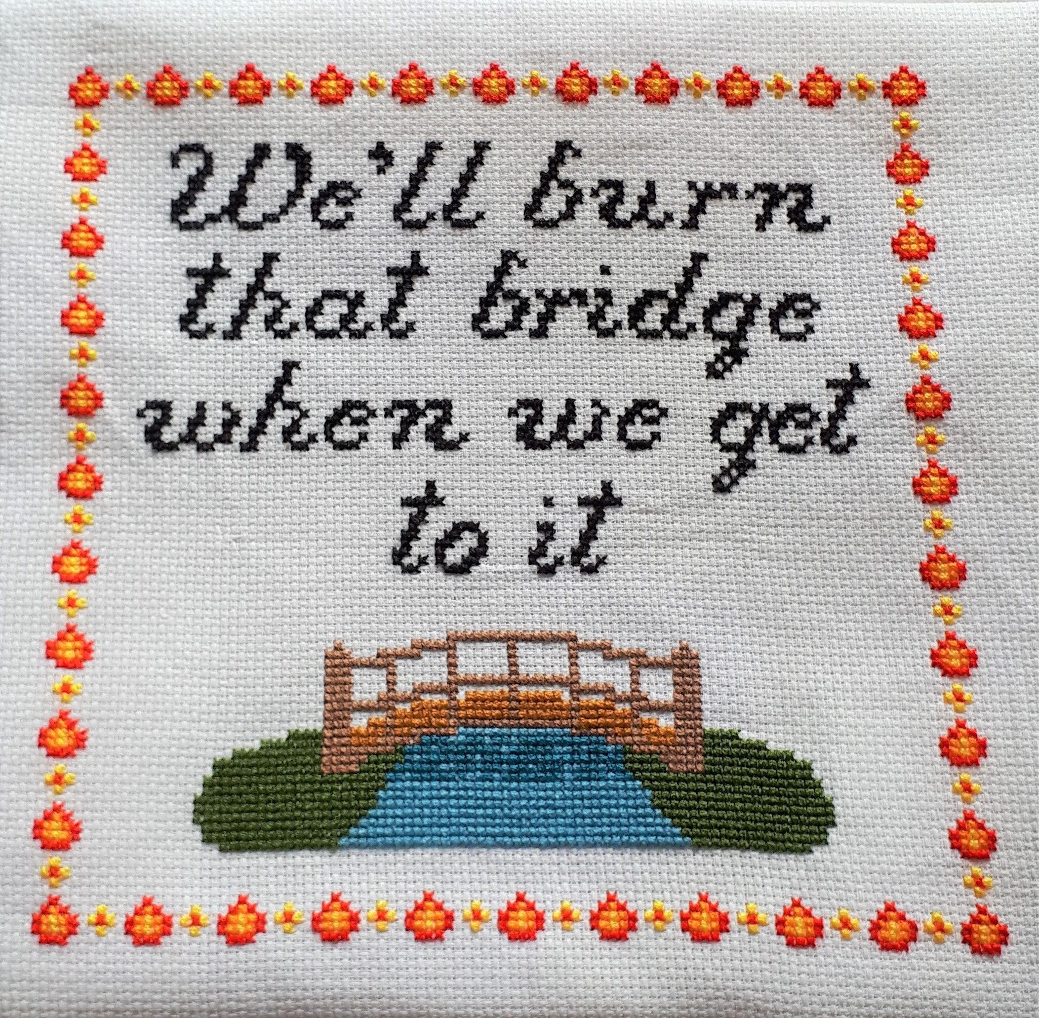 PATTERN We'll burn that bridge when we get to it | Etsy