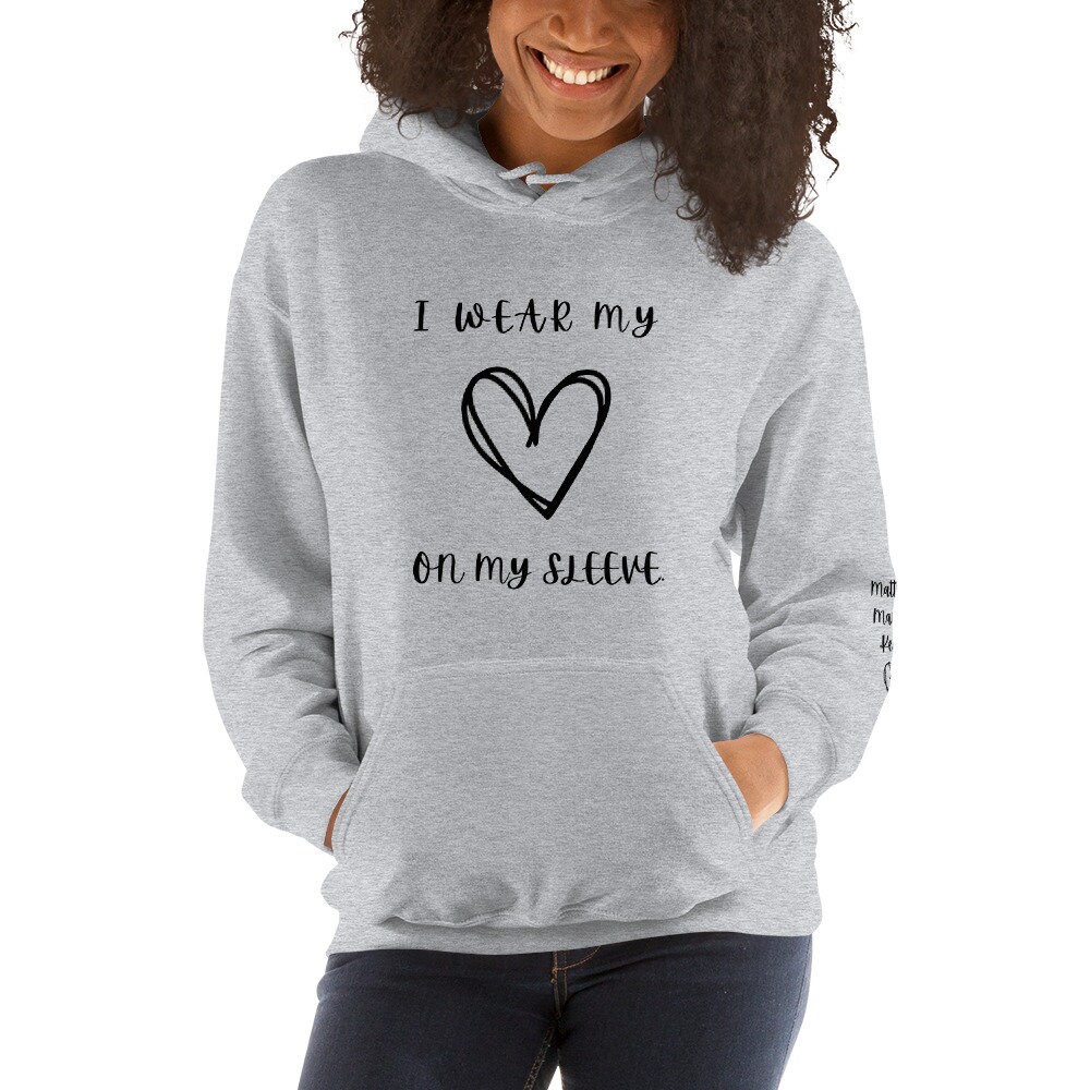 I Wear My Heart on My Sleeve / Larger Design / Mom Hoodie / Mother's