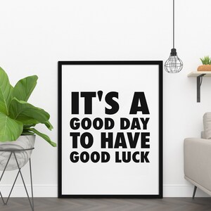 It's A Good Day, Printable Wall Decor, Minimalist Prints, Inspirational Quotes, Downloadable Prints, Home Decor, Office Décor