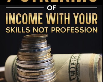 Op de afbeelding: Boekomslag met een gouden titel "How to Build 7 Streams of Income With Your Skills Not Profession". De omslag toont een stapel gouden en zilveren munten en een opgerold dollarbiljet.