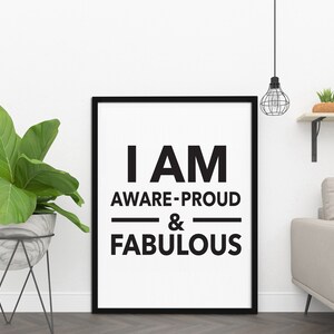 I Am Aware-Proud & Fabulous, Printable Wall Decor, Minimalist Prints, Inspirational Quotes, Downloadable Prints, Home Decor, Office Décor