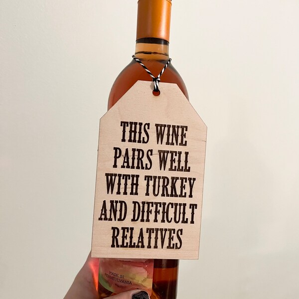 Wooden Wine Tag, Pairs Well Turkey, Difficult Family Member, Wine Gift, Hostess gift, Gift tag, Funny Wine Tag, Wine Lover Gift