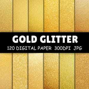 May include: A collection of gold glitter digital papers in various shades, from light to dark. The text "GOLD GLITTER" is displayed on a black banner, along with "120 DIGITAL PAPER 300DPI JPG".