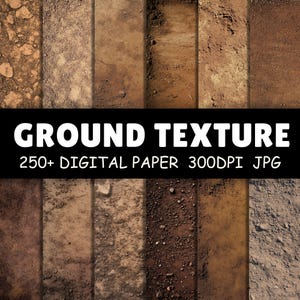 Peut inclure: Un ensemble de papiers numériques présentant diverses textures de sol dans des tons bruns, beiges et gris. L'image comprend une variété de motifs de sol et de terre, avec des roches et des cailloux visibles. Le texte superposé indique "GROUND TEXTURE" et "250+ DIGITAL PAPER 300DPI JPG".
