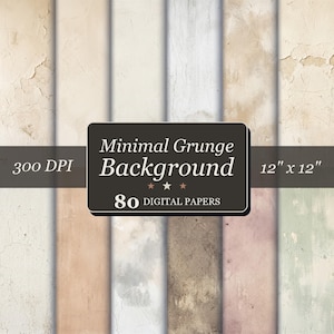 May include: A collection of 80 digital papers featuring minimal grunge backgrounds with cracked textures in various muted tones. The central dark rectangular label displays the text Minimal Grunge Background, 300 DPI, and 12 inches by 12 inches.