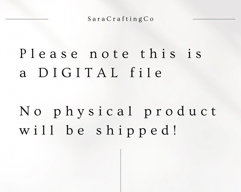 May include: White background with the text "SaraCraftingCo". The text reads "Please note this is a DIGITAL file. No physical product will be shipped!"