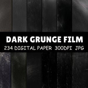 May include: A digital paper set featuring a variety of dark grunge textures. The image includes a collection of black and gray backgrounds with distressed effects. Text on the image reads "DARK GRUNGE FILM 234 DIGITAL PAPER 300DPI JPG."