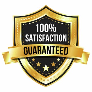 May include: A gold shield with a black banner that reads "100% Satisfaction Guaranteed". The shield has a gold ribbon around it with three gold stars.