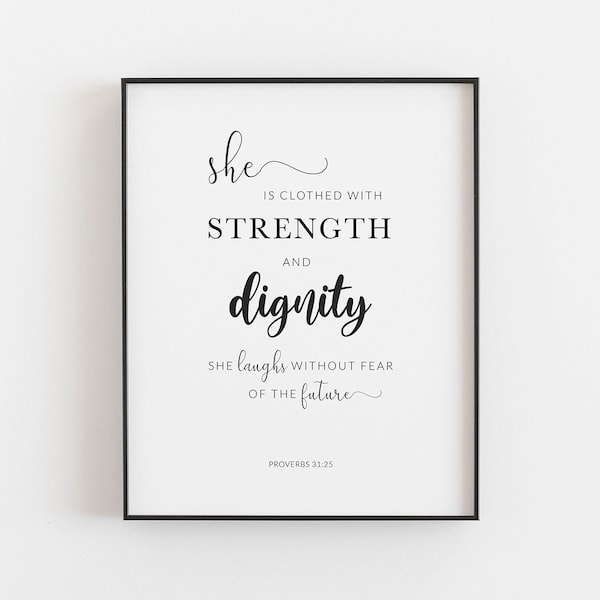Proverbs 31:25 Print, She Is Clothed With Strength & Dignity, Bible Verse Printable, Modern Christian Wall Art