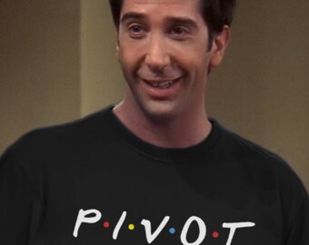 Friends Ross Geller PIVOT Unisex T-Shirt