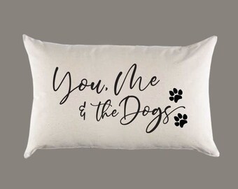 You Me and the Dogs Canvas Pillow Cover, Wedding Anniversary Gift