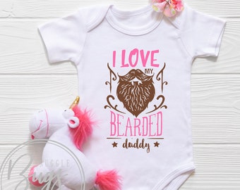 I Love My Bearded Daddy Bodysuit, Fathers Day Gift from baby, Beard Bodysuit, Funny Bodysuit, I Love My Bearded Daddy Shirt, New Daddy gift