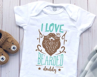 I Love My Bearded Daddy Bodysuit, Fathers Day Gift from baby, Beard Bodysuit, Funny Bodysuit, I Love My Bearded Daddy Shirt, New Daddy gift