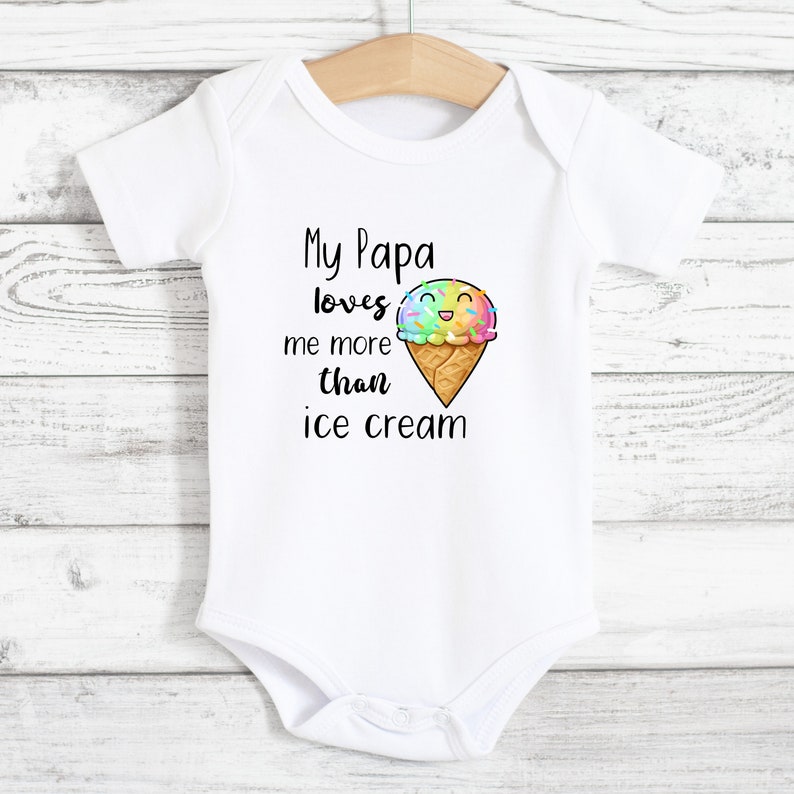 Cute Onesie Ice Cream Onesie My Papa Loves Me More Baby Etsy