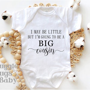 I May Be Little But I'm Going to be a Big Cousin Baby Bodysuit - Cute Pregnancy Announcement - New Cousin Gift, Baby Reveal