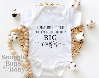 I May Be Little But I'm Going to be a Big Cousin Baby Bodysuit, Pregnancy Announcement Baby Bodysuit, New Cousin Baby Bodysuit, Baby Reveal.