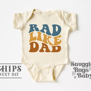 Rad Like Dad Bodysuit, Funny Retro Bodysuit, I Love My Dad Natural Baby Bodysuit, Retro Baby, Rad Like Dad Natural Toddler Shirt