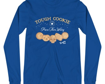 ADULT Tough Cookie Unisex Long Sleeve Tee