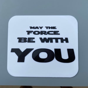 Star Wars - May The Force Be With YOU - Letrero de pared o placa motivacional o tarjeta de bienestar pronto - Impreso en 3D