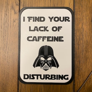 Decoração de parede de cafeteria - Falta de cafeína - Placa com tema Star Wars impressa em 3D