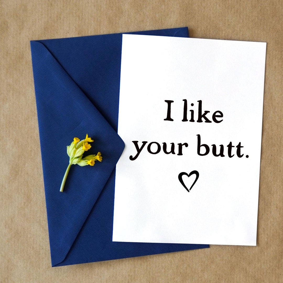 I Like Your Butt - Printable Card - Etsy