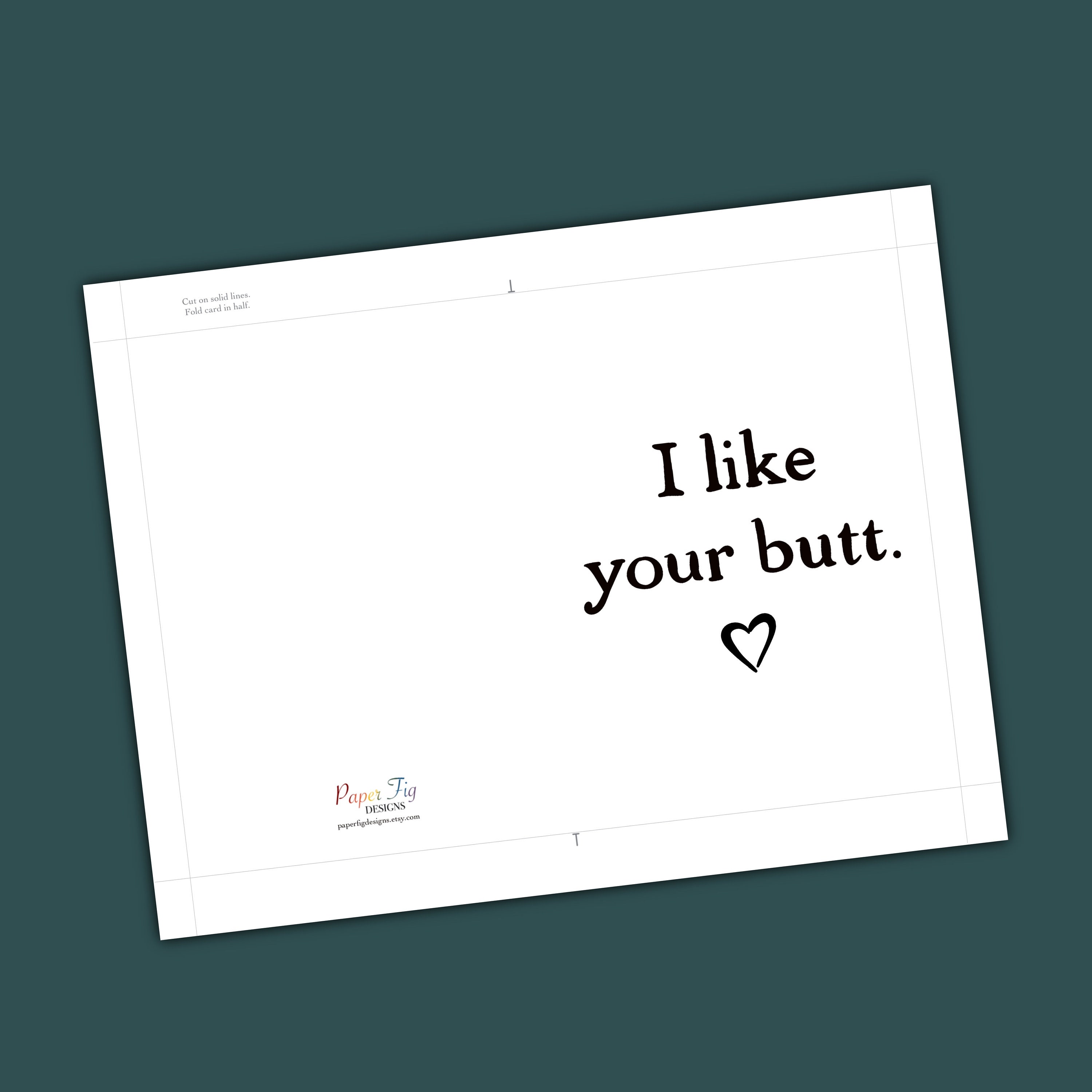 I Like Your Butt - Printable Card - Etsy