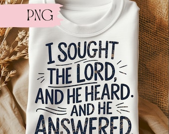 Busqué al Señor y Él me escuchó, Diseño de camiseta cristiana, Diseño PNG cristiano popular para camisetas, Diseño de versículo bíblico de moda, Mujeres de fe