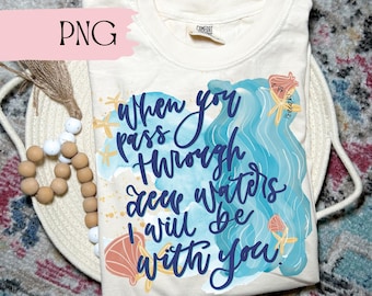 Cuando pases por aguas profundas, yo estaré contigo, diseño de camiseta cristiana, diseños cristianos populares para camisetas, Jesús de moda de verano PNG